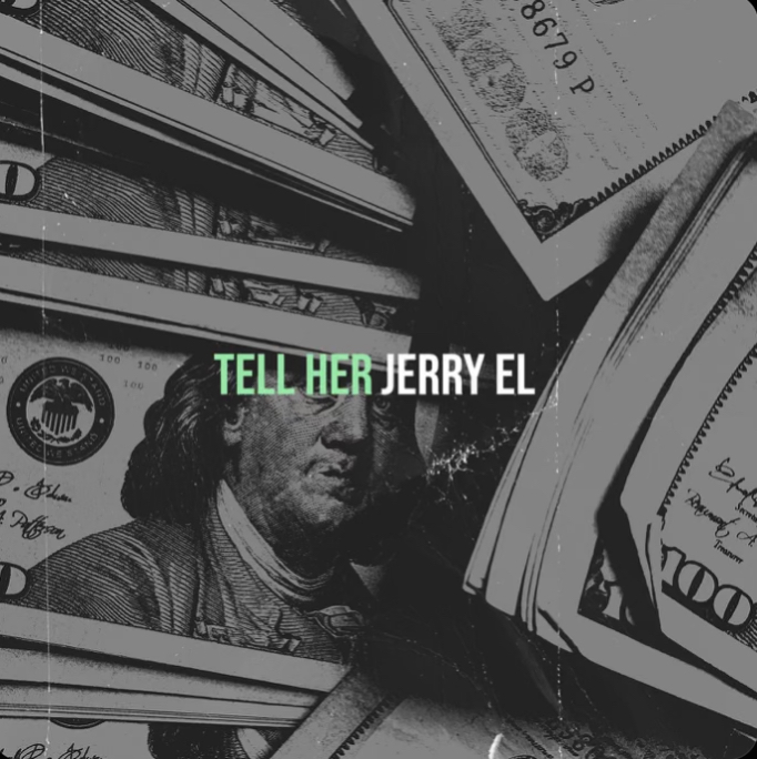 Jerry EL – Tell Her