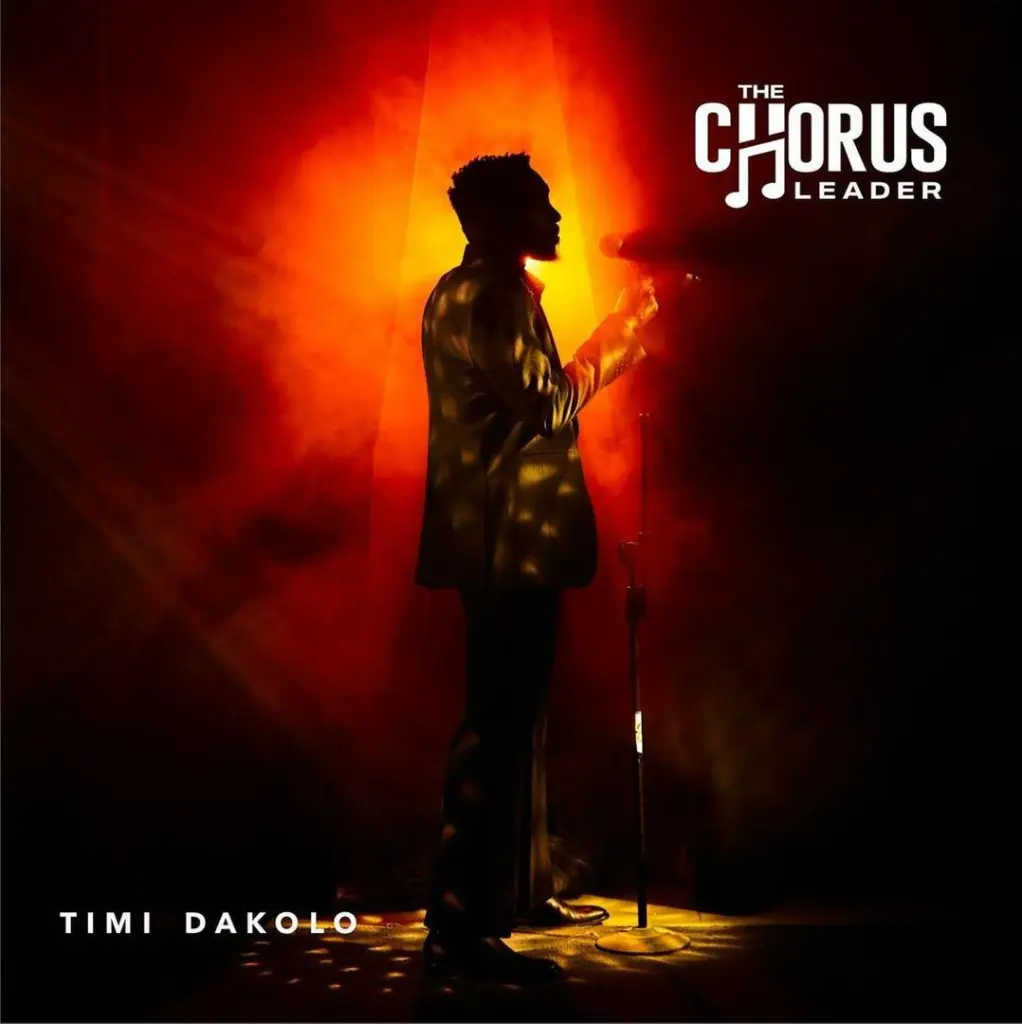 Timi Dakolo – The Chorus Leader (Album)