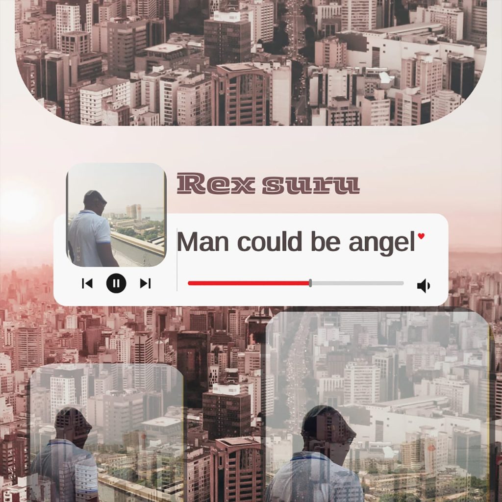Rex Suru – Man Could Be Angel