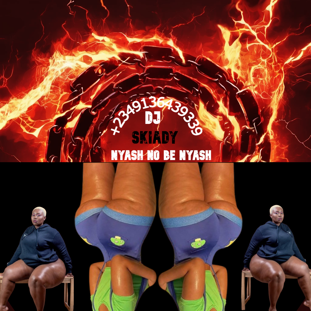 DJ Skiady & NG Beauty – Nyash No Be Nyash