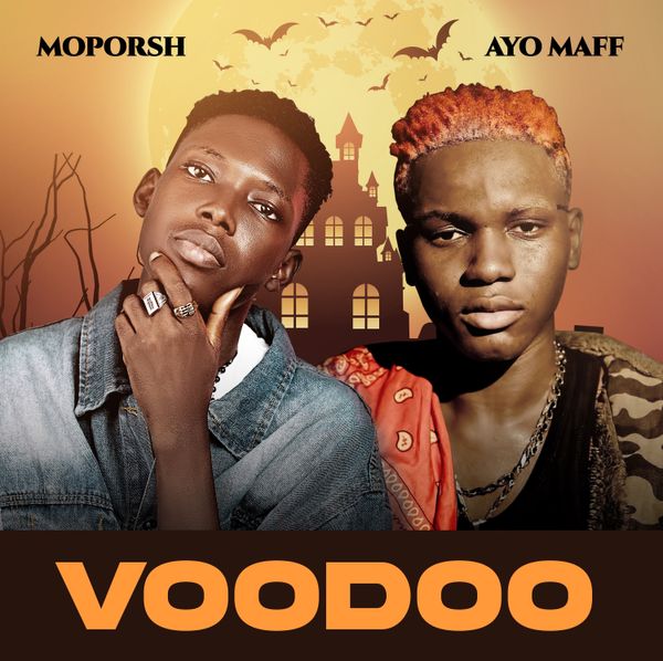 Moporsh Ft. Ayo Maff – Voodoo